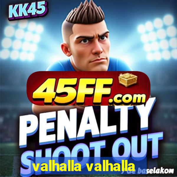 valhalla valhalla
